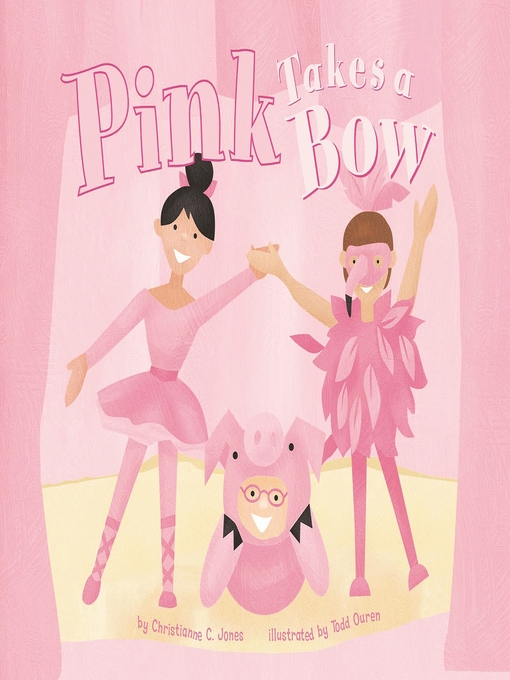 Title details for Pink Takes a Bow by Todd Ouren - Wait list
